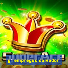 g1 empregos salvador